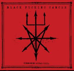 Black Fucking Cancer : Summoning Aura Hell Black Fucking Cancer : Summoning Aura Hell